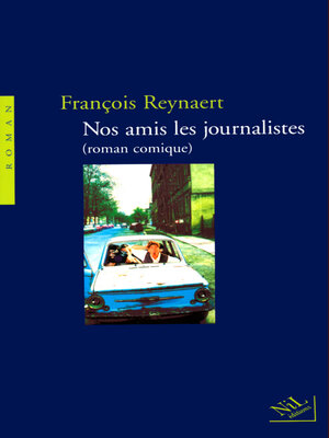 cover image of Nos amis les journalistes (roman comique)